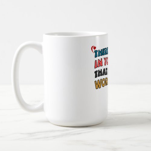 There is a voice in your heart coffee mug