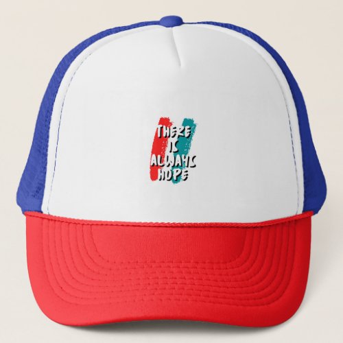 There is always hope Artwork Trucker Hat