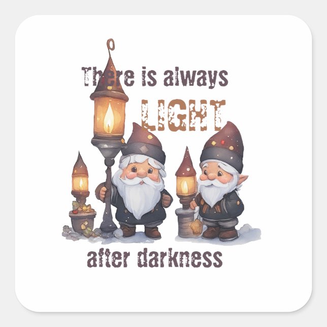 There is always light after darkness square sticker (Front)