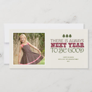There is Always Next Year to Be Good - Christmas Holiday Card