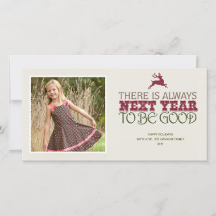 There is Always Next Year to Be Good - Christmas Holiday Card