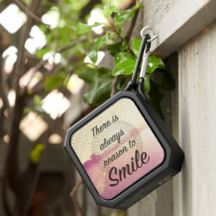There Is Always Reason To Smile Bluetooth Speaker