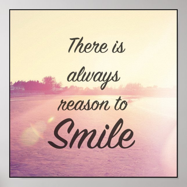 There Is Always Reason To Smile Poster (Front)