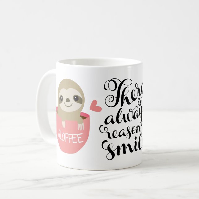 There is always reason to smile : Sloth Mug (Front Left)