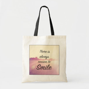 There Is Always Reason To Smile Tote Bag