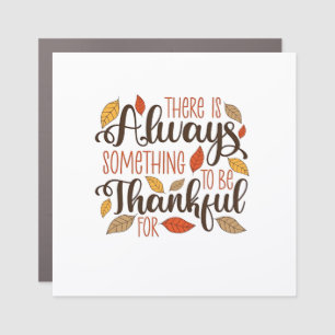 There is always something to be thankful for car magnet
