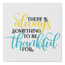 There Is Always Something To Be Thankful For