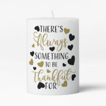 there is always something to be thankful for pillar candle