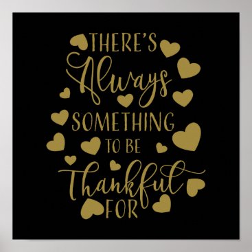 there is always something to be thankful for poster