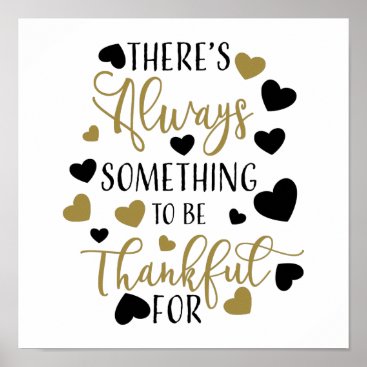 there is always something to be thankful for poster