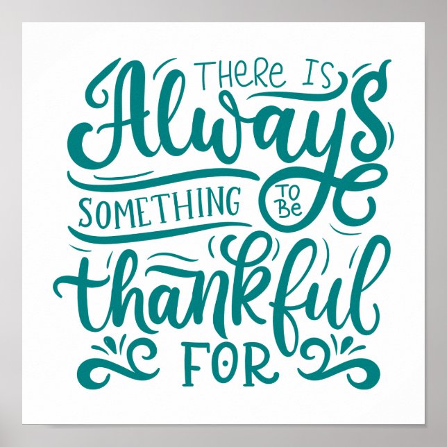 There Is Always Something To Be Thankful For Poster (Front)