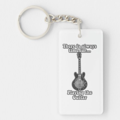 There is always time for playing the guitar BW Keychain
