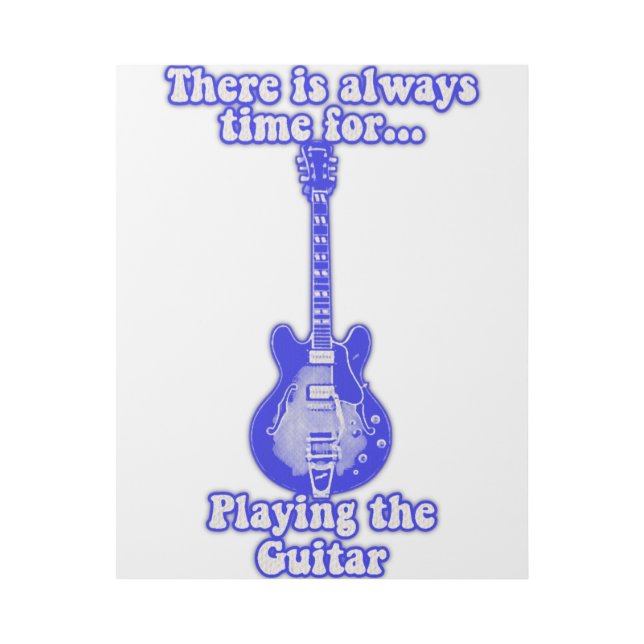 There is always time for playing the guitar. blue gallery wrap (Front)