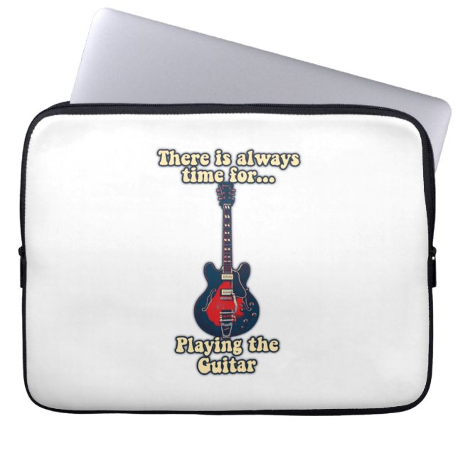 There is always time for playing the guitar laptop sleeve (Front)