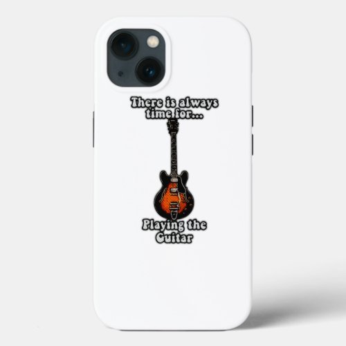 There is always time for playing the guitar retro iPhone 13 case