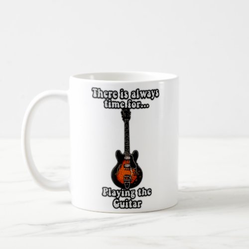There is always time for playing the guitar retro coffee mug
