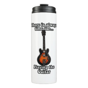 There is always time for playing the guitar. retro thermal tumbler
