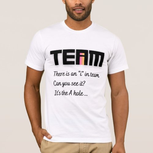 There is an I in team funny T_Shirt