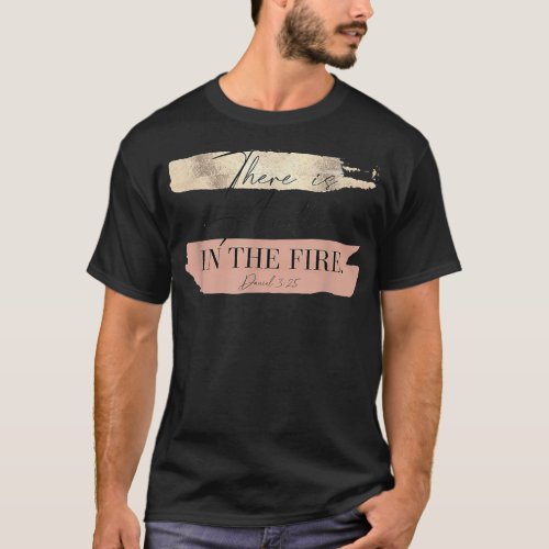 There Is Another In The Fire Religious Womens Chr T_Shirt