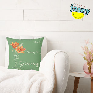 There is Beauty In Growing Floral Tiger Lillies Throw Pillow