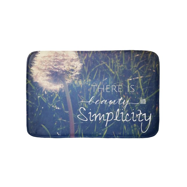 There Is Beauty In Simplicity Bathroom Mat (Front)