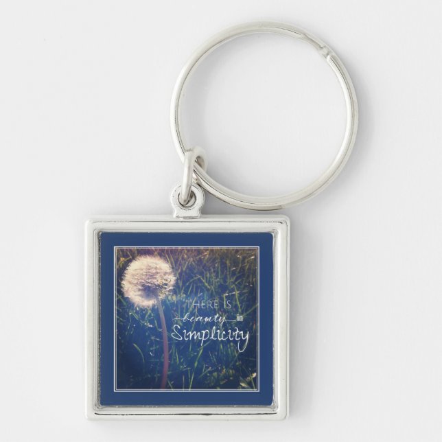 There Is Beauty In Simplicity Keychain (Front)
