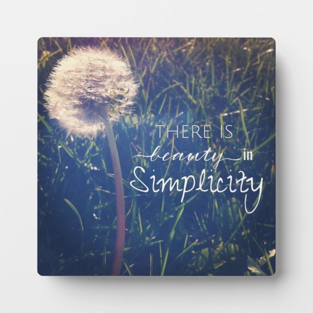 There Is Beauty In Simplicity Plaque (Front)