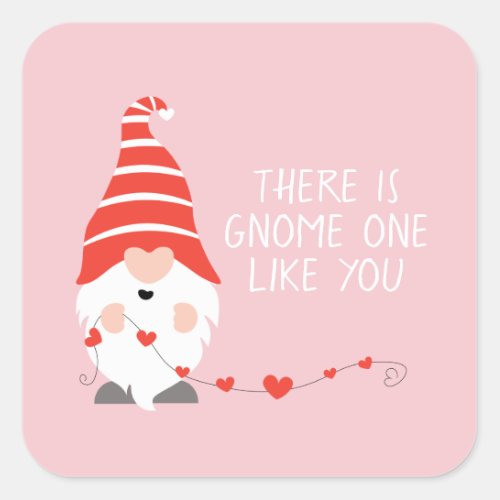 There Is Gnome One Like You Red Pink Square Sticker