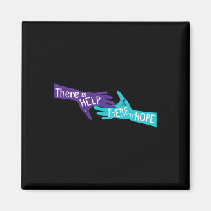 There Is Help And Hope Suicide Awareness Mental He Magnet