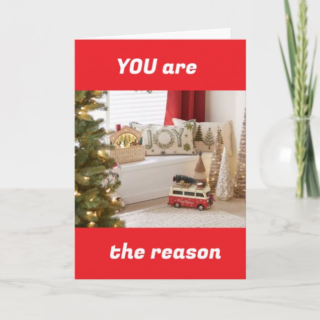 THERE IS JOY IN MY LIFE BECAUSE OR "YOU" HOLIDAY CARD (Front)