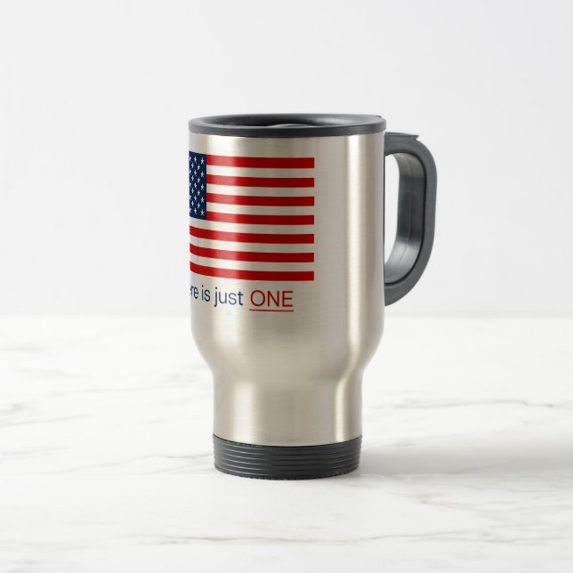 There Is Just One Flag Travel Mug (Front Right)