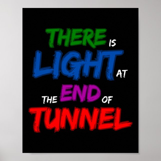 There Is Light At The End Of The Tunnel  Poster (Front)