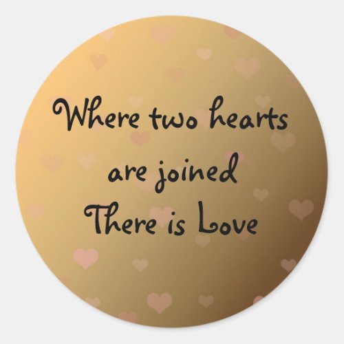 There is Love Classic Round Sticker