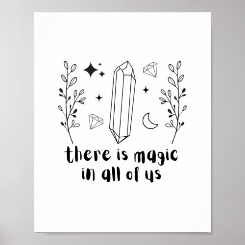 There Is Magic In All Of Us Poster