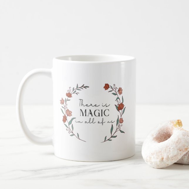  There Is Magic In All Of Us Quote Coffee Mug (With Donut)