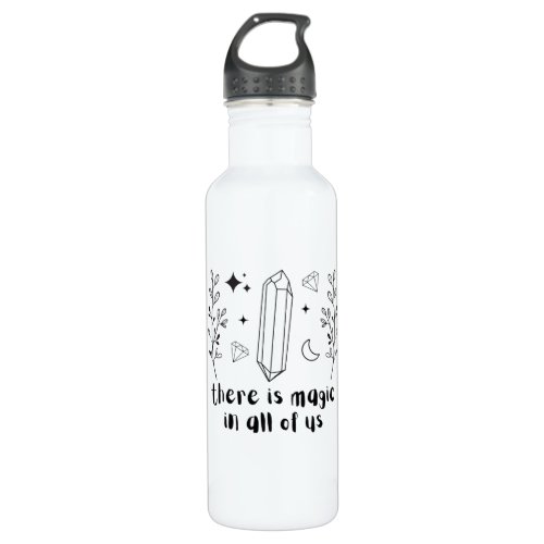 There Is Magic In All Of Us Stainless Steel Water Bottle