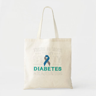 There Is More To My Story Diabetes Awareness Tote Bag