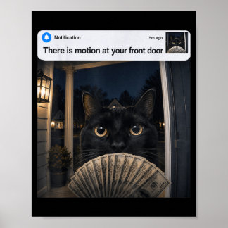 There Is Motion At Front Door Funny Black Cat Meme Poster