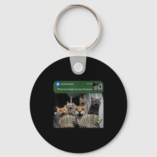There is motion at front door funny cat motion mem keychain (Front)