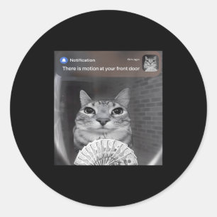 There Is Motion At Your Front Door Funny Cat Motio Classic Round Sticker