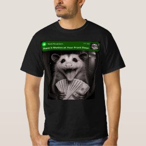 There is Motion at Your Front Door Funny Opossum T-Shirt