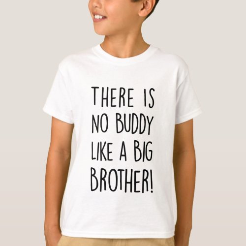 There Is No Buddy Like A Big Brother T_Shirt
