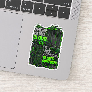 There Is No Cloud Funny Programmer Tech Sticker