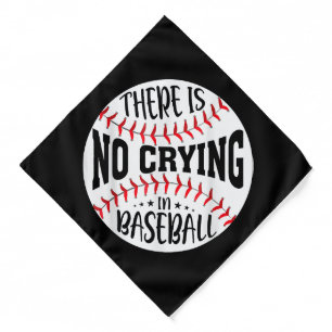 There Is No Crying In Baseball Bandana