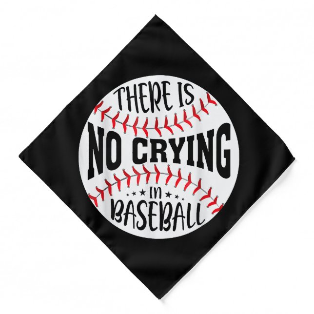 There Is No Crying In Baseball  Bandana (Front)