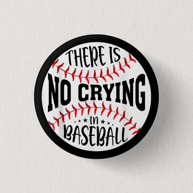 There Is No Crying In Baseball Button (Front)