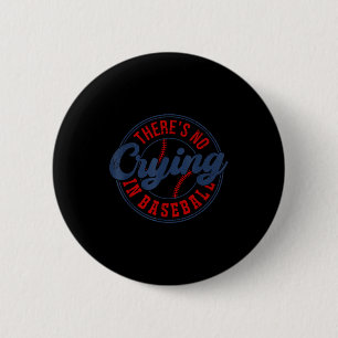 There Is No Crying In Baseball Funny Game Day Base Button