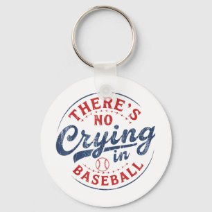 There Is No Crying In Baseball Funny Game Day Base Keychain