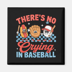 There Is No Crying In Baseball Funny Game Day Base Magnet