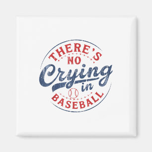 There Is No Crying In Baseball Funny Game Day Base Magnet